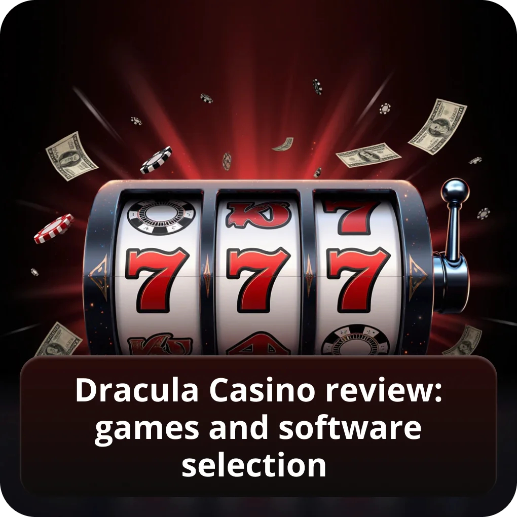 Dracula Casino review games and software selection